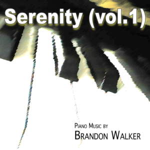 Serenity Piano Music by Brandon Walker