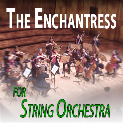 The Enchantress for String Orchestra